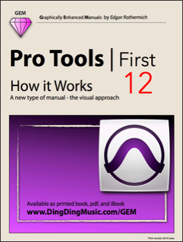 Pro Tools | First 12 - How it Works (Graphically Enhanced Manuals)